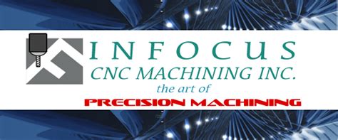 infocus cnc machining inc|Infocus Cnc Machining,Inc. .